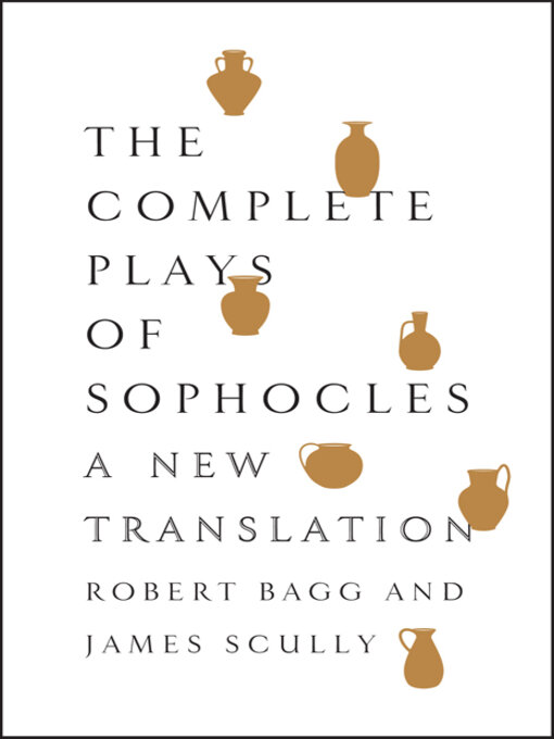 Title details for The Complete Plays of Sophocles by Sophocles - Wait list